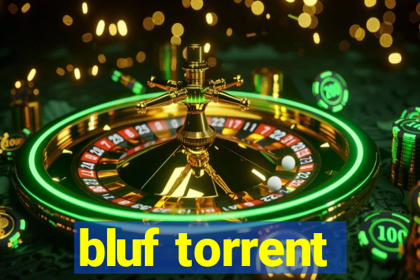 bluf torrent